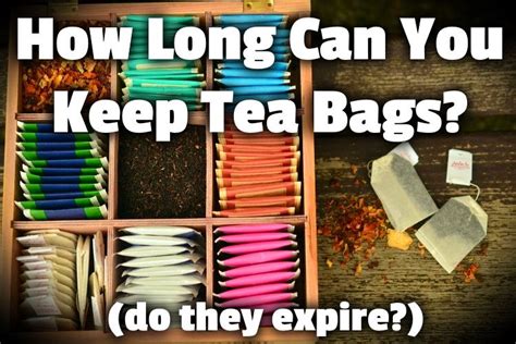 how long do tea bags last once opened|bigelow black tea expiration date.